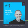 Podcast_PitchIt_Rodney-Robinson_DATO-WP_1280x960