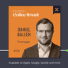 The Fintech Coffee Break – Daniel Ballen, Portage